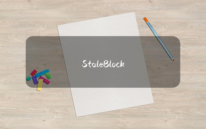 StaleBlock